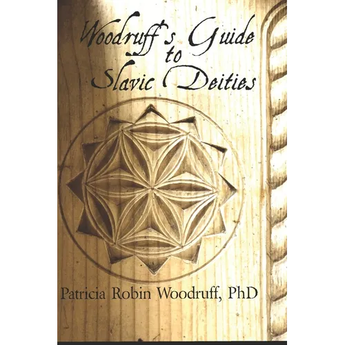 Woodruff's Guide to Slavic Deities - Paperback
