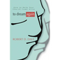 To Dream Again - Paperback