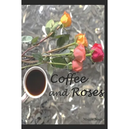 Coffee and Roses - Paperback