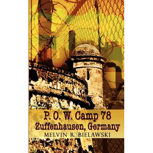 P.O.W. Camp 78 Zuffenhausen, Germany - Paperback