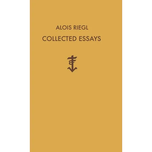 Alois Riegl Collected Essays - Hardcover