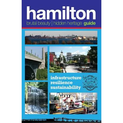 Hamilton: Brutal Beauty, Hidden Heritage - Paperback