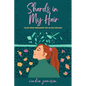 Shards in My Hair: Tales from Breaking the Glass Ceiling - Paperback