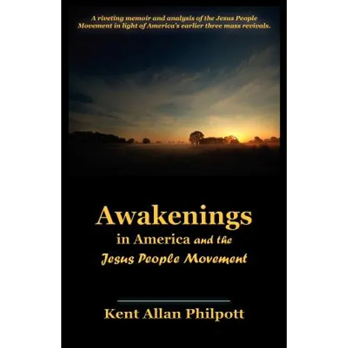 Awakenings in America and the Jesus People Movement - Paperback