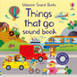 Things That Go Sound Book - Board Book