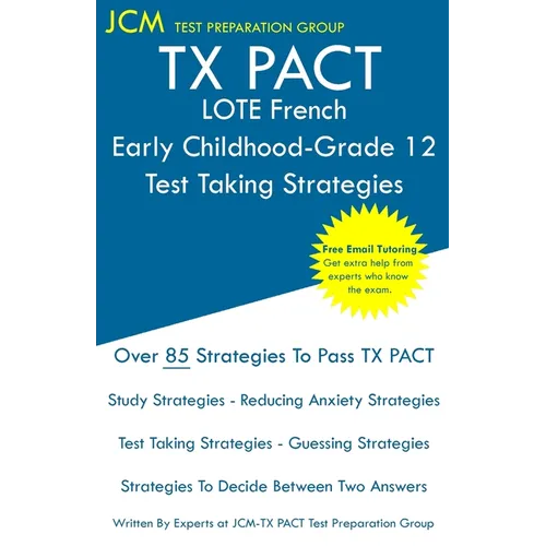 TX PACT LOTE French Early Childhood-Grade 12 - Test Taking Strategies - Paperback