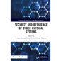 Security and Resilience of Cyber Physical Systems - Hardcover