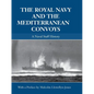 The Royal Navy and the Mediterranean Convoys: A Naval Staff History - Paperback