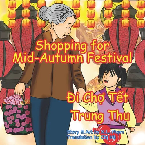 Shopping for Mid-Autumn Festival (Đi Chợ Tết Trung Thu): Bilingual-English and Vietnamese - Paperback