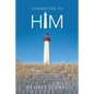 Connected to Him: An Inspirational Book of Encouragement with Scriptures and Prayers - Paperback