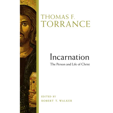 Incarnation: The Person and Life of Christ - Paperback