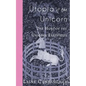 Utopia of the Unicorn: The Hunt of the Unicorn Tapestries - Paperback