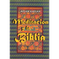 Meditacion y la Biblia/ Meditation and the Bible (Spanish Edition) - Paperback