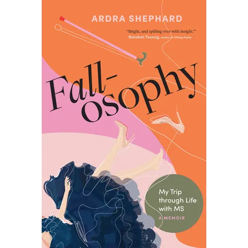 Fallosophy: My Trip Through Life with MS - Paperback