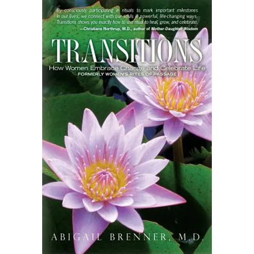 Transitions: How Women Embrace Change and Celebrate Life - Paperback