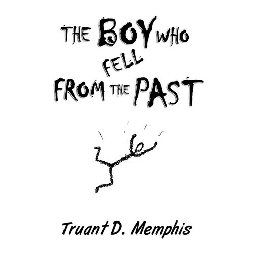 The Boy Who Fell From The Past - Paperback