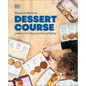 Dessert Course: Lessons in the Whys and Hows of Baking - Hardcover