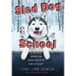 Sled Dog School - Hardcover
