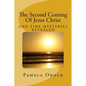 The Second Coming Of Jesus Christ: End Time Mysteries Revealed - Paperback