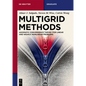 Multigrid Methods: Axiomatic Convergence Theory for Linear and Weakly Nonlinear Problems - Paperback