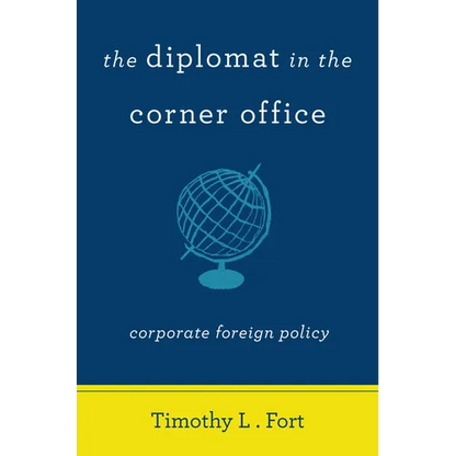 The Diplomat in the Corner Office: Corporate Foreign Policy - Paperback