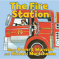 The Fire Station - Board Book