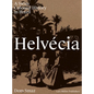 Helvécia: A Swiss Colonial History in Brazil - Hardcover