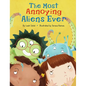 The Most Annoying Aliens Ever - Hardcover