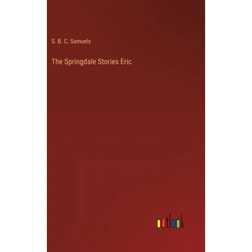 The Springdale Stories Eric - Hardcover