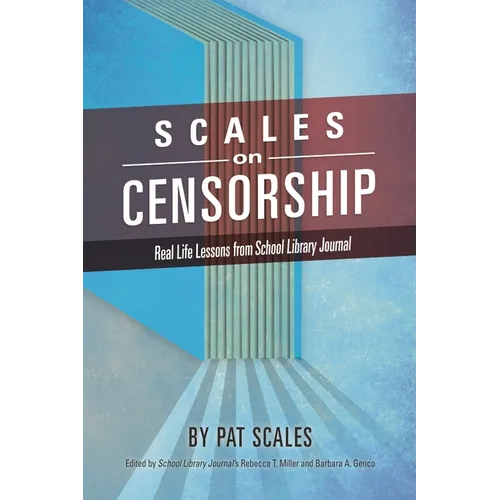 Scales on Censorship: Real Life Lessons from School Library Journal - Paperback