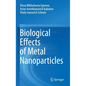 Biological Effects of Metal Nanoparticles - Hardcover