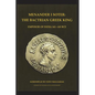 Menander I Soter 163-130 Bce.: The Bactrian Greek King - Emperor of India - Paperback