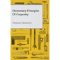 Elementary Principles of Carpentry - Paperback