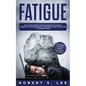 Fatigue: How to be Free of Fatigue, Chronic Fatigue or Adrenal Fatigue and Cure it Forever without Resorting to Harmful Meds - Paperback