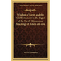 Wisdom of Egypt and the Old Testament in the Light of the Newly Discovered Teachings of Amen-em-ope - Hardcover