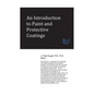 An Introduction to Paint and Protective Coatings - Paperback