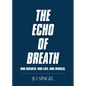 The Echo of Breath: One Breath. One Life. One Planet. - Paperback