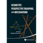 Geometry, Perspective Drawing, and Mechanisms - Hardcover