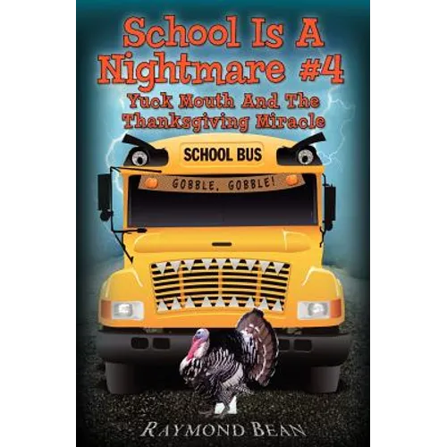 School Is A Nightmare #4 Yuck Mouth And The Thanksgiving Miracle - Paperback