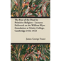 The Fear of the Dead in Primitive Religion - Lectures Delivered on the William Wyse Foundation at Trinity College, Cambridge 1932-1933 - Paperback