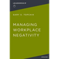 Managing Workplace Negativity - Paperback