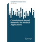 Convolutional Neural Networks for Medical Applications - Paperback