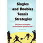 Singles and Doubles Tennis Strategies: The best strategies professional players use! - Paperback