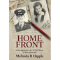 Home Front: A true story based on the WWII diaries of Velma Beckerdite - Hardcover