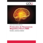 Protocolos de Resonancia Magnética Neuro RMN - Paperback