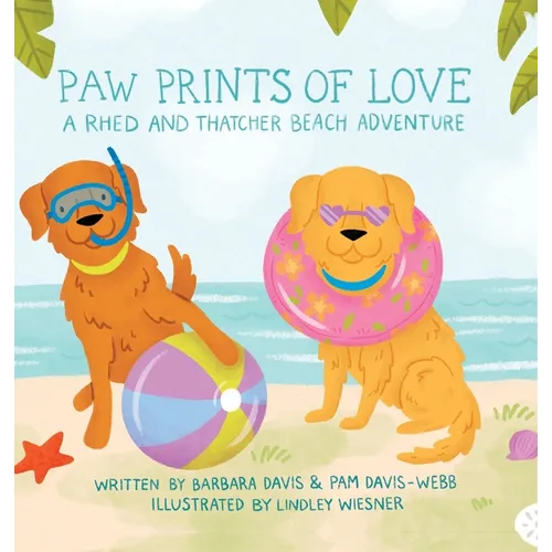 Paw Prints of Love: A Rhed and Thatcher Beach Adventure - Hardcover