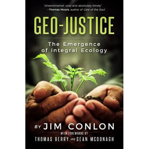Geo-Justice: The Emergence of Integral Ecology - Paperback