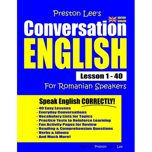 Preston Lee's Conversation English For Romanian Speakers Lesson 1 - 40 (British Version) - Paperback