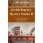 Jewish Regency Mystery Stories: Volume 2 - Paperback