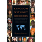 Kingdom Without Borders: The Untold Story of Global Christianity - Paperback